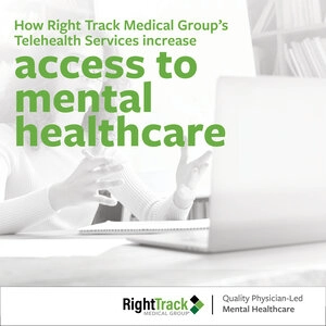 Right Track Medical Group’s Telehealth Services