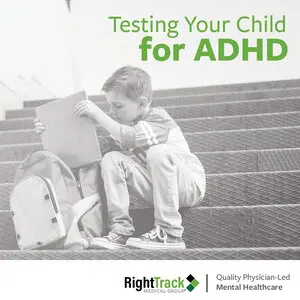 When Should I Test My Child for ADHD?