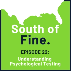 Episode 22: Understanding Psychological Testing