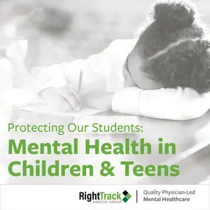 Protecting Our Students: Mental Health in Children & Teens