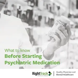 What to Know Before Starting Psychiatric Medication